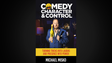 Comedy, Character & Control | Michael Misko