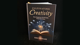 Cultivating Creativity | Eric Yuhasz