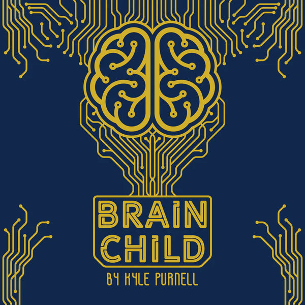 Brain Child | Kyle Purnell