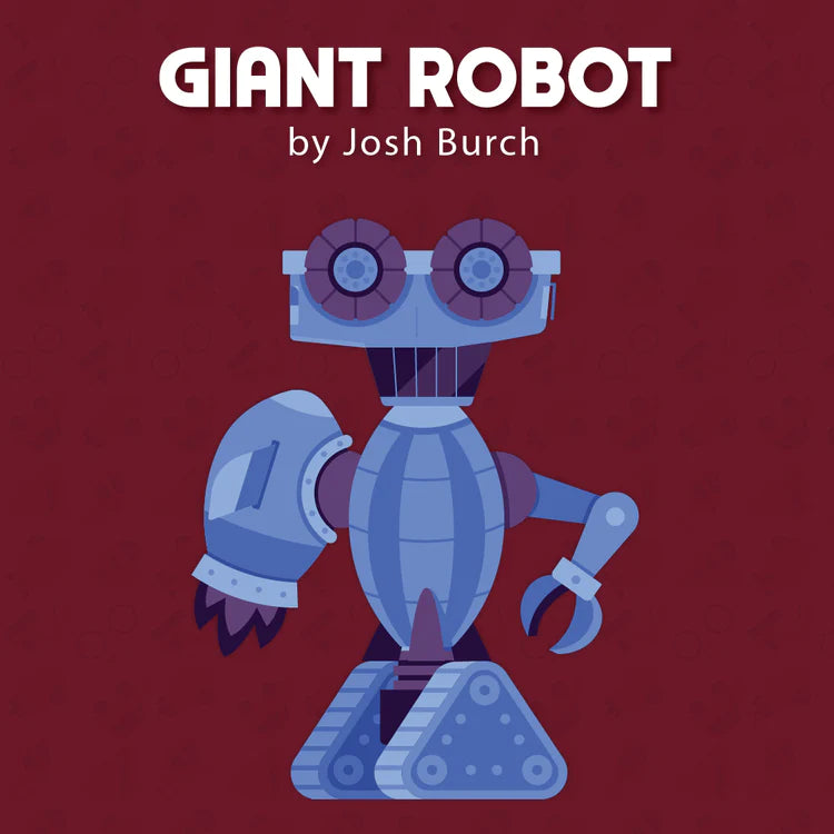 Giant Robot | Josh Burch 