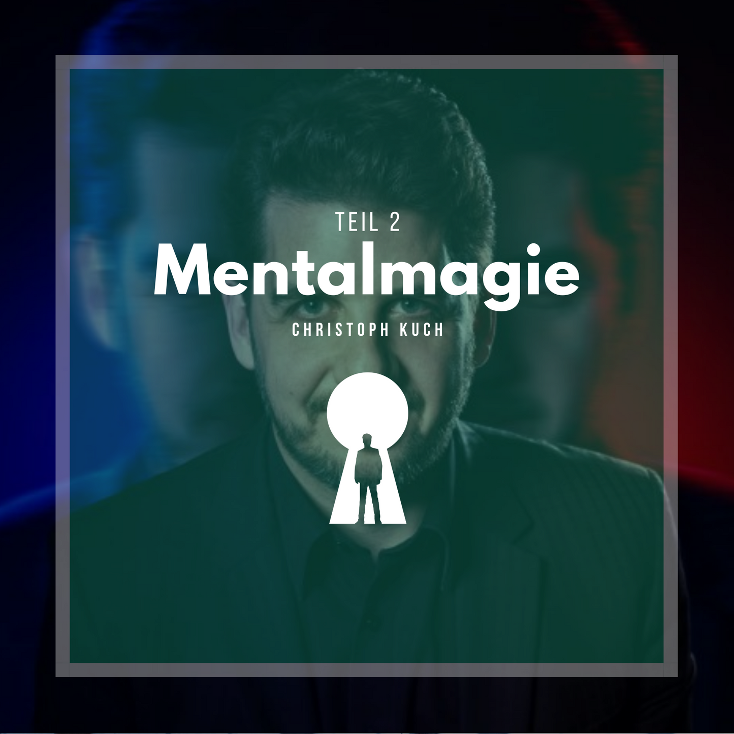 Mentalmagie Teil 2 - Christoph Kuch