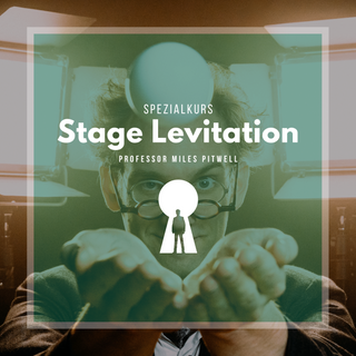 Spezialkurs: Stage Levitation - Professor Miles Pitwell