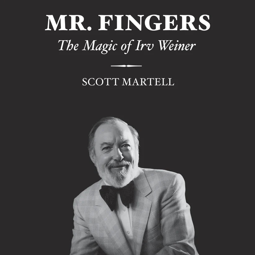Mr. Fingers - The Magic of Irv Weiner | Scott Martell