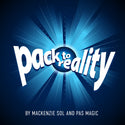 Pack To Reality | Mackenzie Sol & PAS Magic