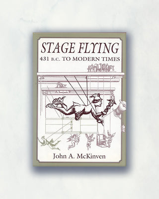Stage Flying: 431 B.C. To Modern Times | John McKinven
