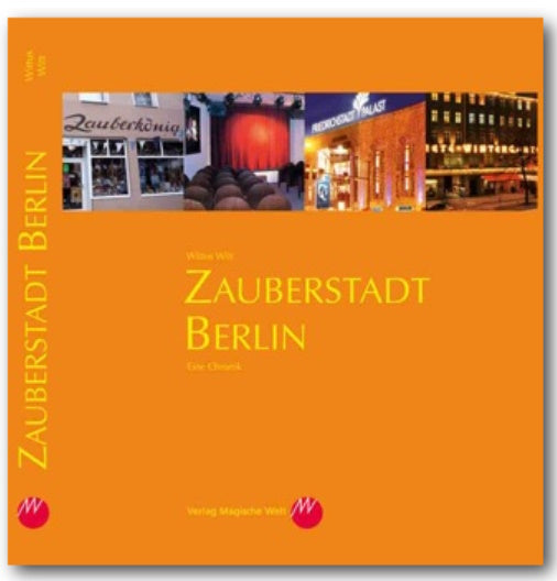Magic City Berlin – a Chronicle | Wittus Witt