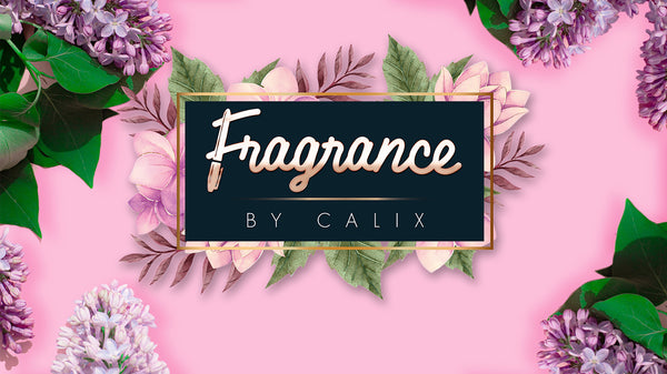 FRAGRANCE | Calix