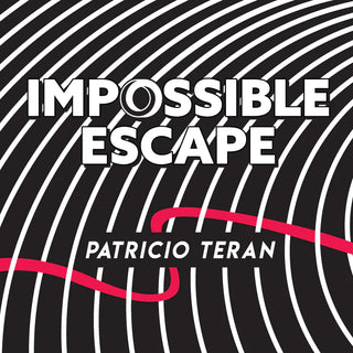 Impossible Escape | Patricio Teran