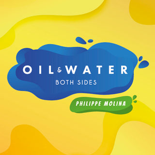 Oil and Water Both Sides | Philippe Molina