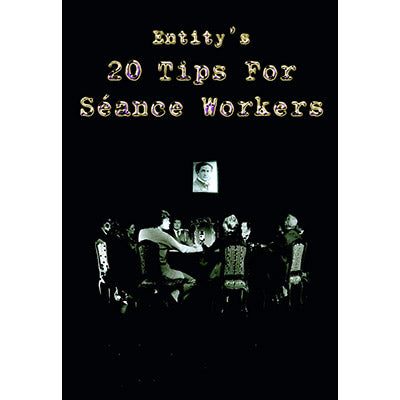 20 Tips for Seance Workers | Thomas Baxter