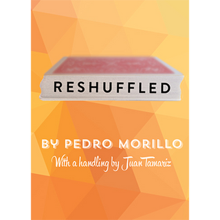 Reshuffled | Pedro Morillo (with additional Handlings by Juan Tamariz)