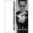 The Corporate Mentalist by Scott Creasey - eBook DOWNLOAD