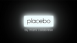 Placebo by Mark Calabrese video DOWNLOAD
