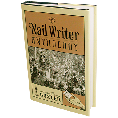 The Nail Writer Anthology (Revised) | Thomas Baxter