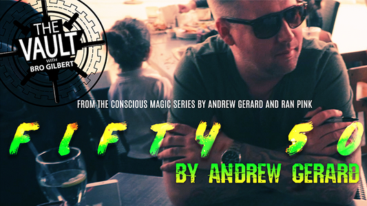 The Vault - FIFTY 50 | Andrew Gerard from Conscious Magic Episode 2 - (Download)