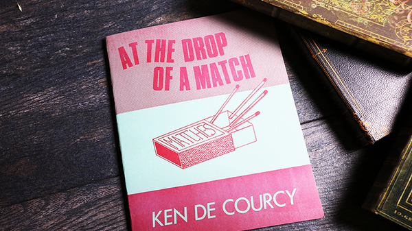 At the Drop of a Match | Ken De Courcy
