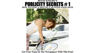 Publicity Secrets #1 How to Stop a Moving Car with Your Mind | Devin Knight - (Download)