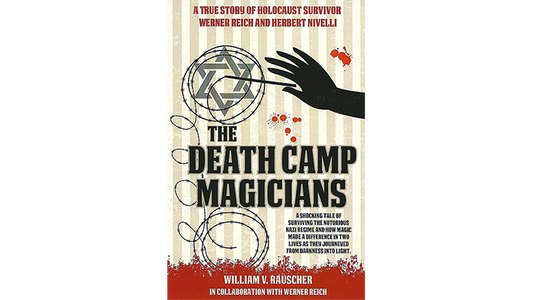 The Death Camp Magician 2nd Edition  | William V. Rauscher & Werner Reich