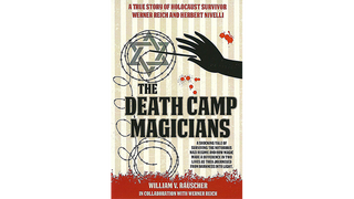 The Death Camp Magician 2nd Edition  | William V. Rauscher & Werner Reich