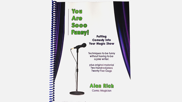 You Are Sooo Funny! (Putting Comedy Into Your Magic Show) | Alan Rich