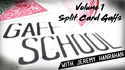 Gaff School Volume 1 (Split Card Gaffs) | Jeremy Hanrahan - (Download)