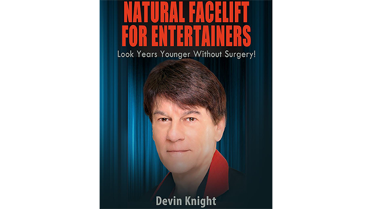 Natural Facelift for Entertainers | Devin Knight - (Download)