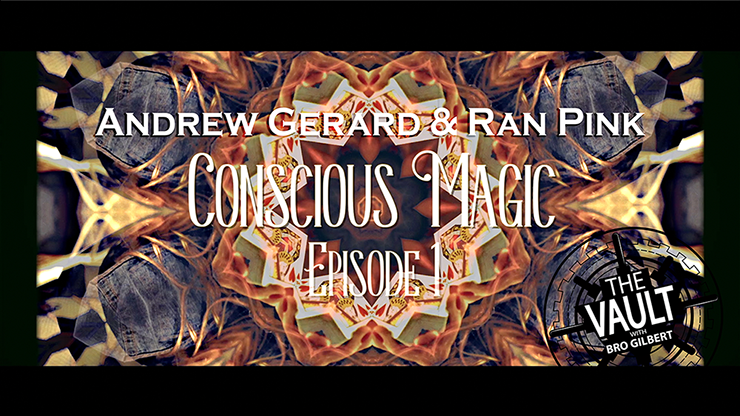 The Vault - Conscious Magic Episode 1 | Andrew Gerard &amp; Ran Pink - (Download) 