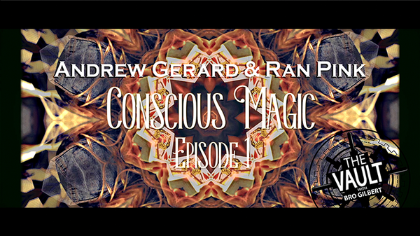 The Vault - Conscious Magic Episode 1 | Andrew Gerard & Ran Pink - (Download)