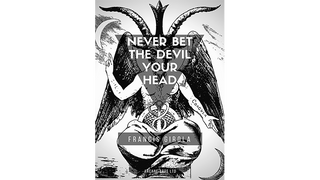 Never Bet the Devil Your Head | Francis Girola - (Download)