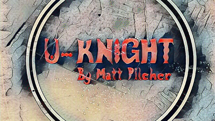 U Knight | Matt Pilcher - (Download) 