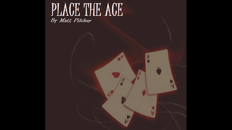 Place the Ace | Matt Pilcher - (Download) 