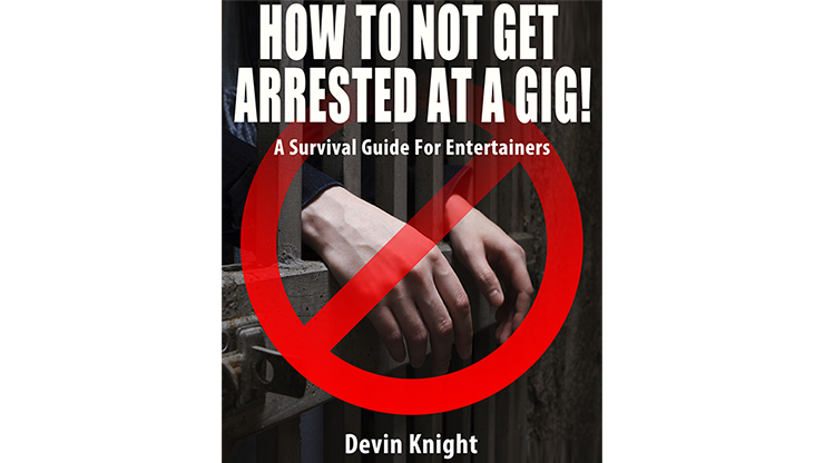 HOW TO NOT GET ARRESTED AT A GIG! | Devin Knight - (Download)