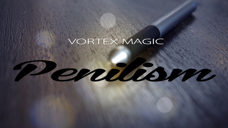 Vortex Magic Presents Penilism 