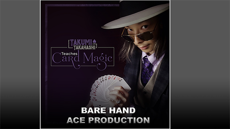 Takumi Takahashi Teaches Card Magic - Bare Hand Aces Production - (Download) 