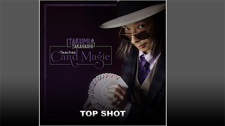 Takumi Takahashi Teaches Card Magic - Top Shot - (Download) 