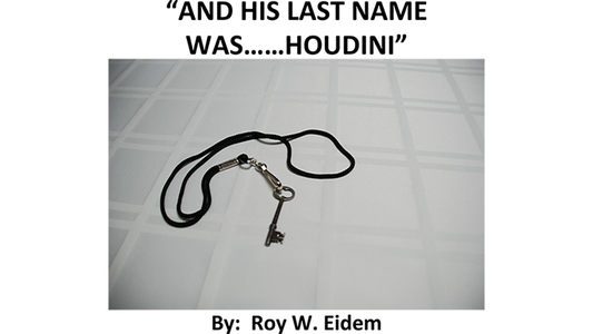 And His Last Name Was... Houdini | Roy W. Eidem - (Download)