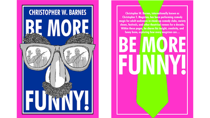 BE MORE FUNNY | Christopher T. Magician
