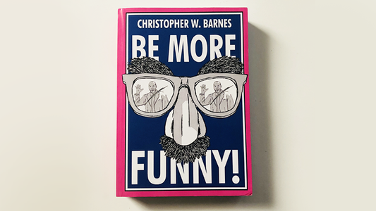 BE MORE FUNNY | Christopher T. Magician