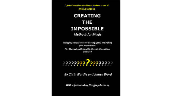 Creating the Impossible | Chris Wardle and James Ward