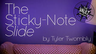 The Vault - The Sticky-Note Slide | Tyler Twombly - (Download)