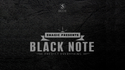 BLACK NOTE | Smagic Productions