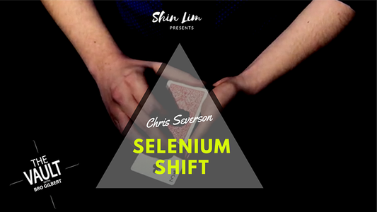 The Vault - Selenium Shift | Chris Severson and Shin Lim Presents - (Download)