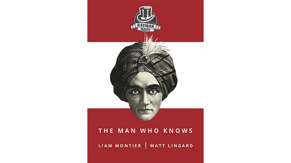 The Man Who Knows | Liam Montier, Matt Lingard & Kaymar Magic