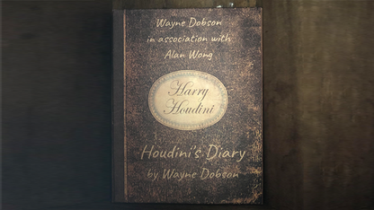 Houdini's Diary | Wayne Dobson & Alan Wong