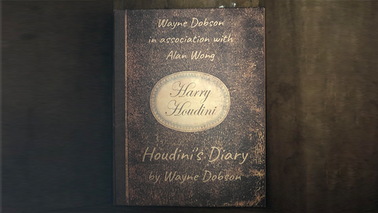Houdini's Diary | Wayne Dobson &amp; Alan Wong 