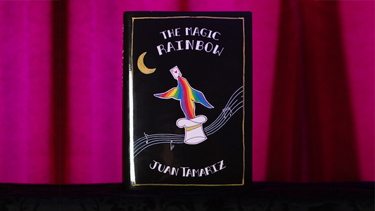 The Magic Rainbow | Juan Tamariz &amp; Stephen Minch 