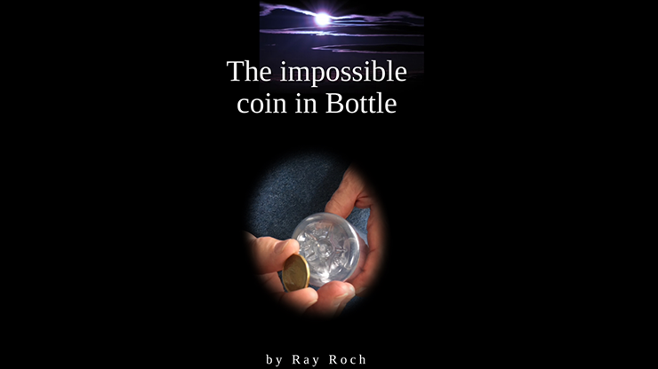 The Impossible Coin in Bottle | Ray Roch - (Download)