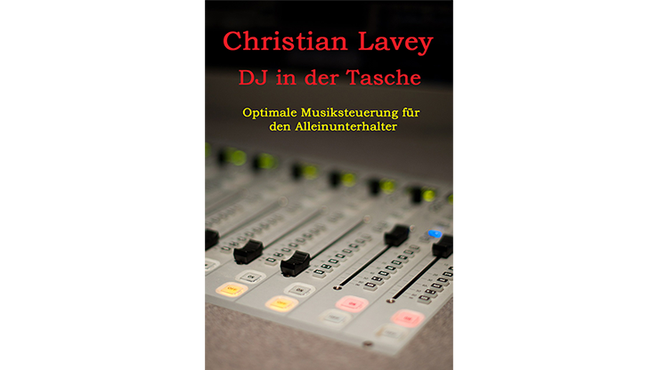 DJ in der Tasche (DJ in my Pocket) English/ German versions included | Christian Lavey - (Download)