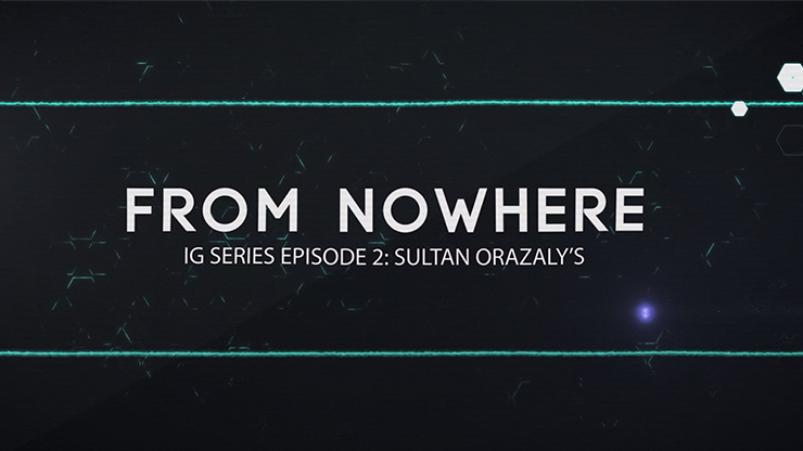 IG Series Episode 2: Sultan Orazaly's From Nowhere - (Download)