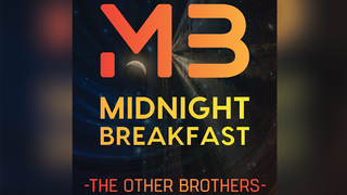 Midnight Breakfast | The Other Brothers